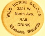 Vintage Wild Horse Saloon Wooden Nickel Milwaukee Wisconsin - £4.74 GBP
