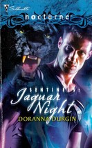 Sentinels: Jaguar Night (Silhouette Nocturne #64) by Doranna Durgin - £0.88 GBP