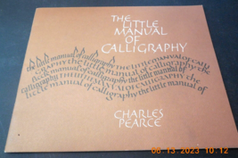 The Little Manual Of Calligraphy By Charles Pearce 1981 - £7.85 GBP