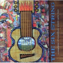 The Six String a Compilation of Extraordinary Acoustic Guitar Music CD - £3.94 GBP