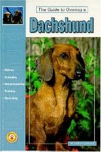 Guide to Owning a Dachshund (Re Dog Series) M. William Schopell - £2.96 GBP
