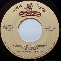 RARE &quot;Coward of the County&quot; Louis Seguin &amp; Fat Man Blues Band 7&quot; 45rpm Single - £17.63 GBP