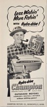 1952 Print Ad Champion Hydro-Drive Outboard Motor Man Smokes Pipe Minnea... - $9.28