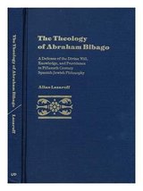 Theology of Abraham Bibago: A Defense of Divine Will, Knowledge, and Providence  - £10.68 GBP
