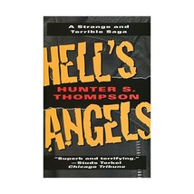 Hell&#39;s Angels: A Strange and Terrible Saga Thompson, Hunter S. - $16.00