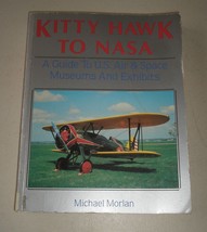 American Travel Themes: Kitty Hawk to NASA : A Guide to U. S. Air and Space Muse - £4.37 GBP