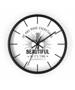Wall Clock &quot;He Has Made Everything Beautiful in its Time&quot; - $34.99