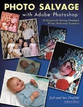 Photo Salvage with Adobe Photoshop: Techniques for Saving Damaged Prints, Slides - £13.70 GBP