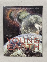 The Young Earth - The Real History Of The Earth - John Morris - £3.10 GBP