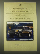 1998 Toyota Land Cruiser Ad - The true measure of a sport utility vehicle - $18.49
