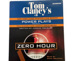 Tom Clancy&#39;s Power Plays: Zero Hour No. 7 by Jerome Preisler AUDIO BOOK ... - $6.50