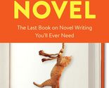 Save the Cat! Writes a Novel: The Last Book On Novel Writing You&#39;ll Ever... - $8.86