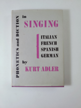 Kurt Adler: Phonetics and Diction in Singing 1967 - Ger. Fr. Ital. Spanish. - £10.97 GBP