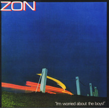 Zon ~ I&#39;m Worried About The Boys! /Audio CD, 1980 Canadian AOR/ - $22.00