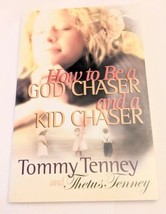 How to Be a God Chaser and a Kid Chaser by Tommy Tenney (2005, Hardcover) - £2.96 GBP