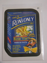 2015 Topps Wacky Packages &quot;RON&#39;S ONLY&quot; Card# 61 - $5.00