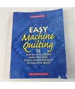 Easy Machine Quilting: 12 Step-By-Step Lessons from the Pros, Plus a Doz... - £5.44 GBP