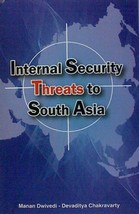 Internal Security Threats to South Asia [Hardcover] - £21.92 GBP