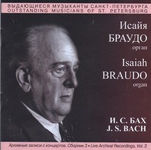 Isaiah Braudo. Live recordings. Vol. 3. J. S. Bach [Audio CD] Bach Johan... - $11.76