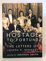 Hostage to Fortune: The Letters of Joseph P. Kennedy by Amanda Smith (2001, HC) - £11.03 GBP