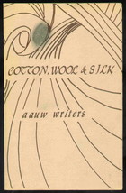 Cotton, Wool, and Silk  by  AAUW Writers - $8.95