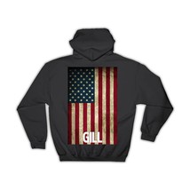 GILL Family Name : Gift Hoodie American Flag Name USA United States Personalized - £28.76 GBP