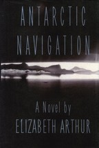 Antarctic Navigation by Elizabeth Arthur / 1st Edition Hardcover Histori... - £3.62 GBP