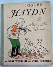 Joseph Haydn The Merry Little Peasant Opal Wheeler Sybil Deucher 1938 HB FIRST - £23.18 GBP