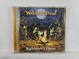 Buckdancer&#39;s Choice by Wake the Dead (CD, 2002) WATER DAMAGE - £7.94 GBP