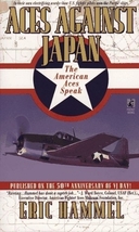 Aces Against Japan: The American Aces Speak by Eric Hammel - £10.19 GBP