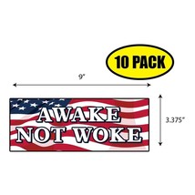 10 PACK 3.37&quot;x 9&quot; AWAKE NOT WOKE Sticker Decal Political MAGA Gift BS0446 - £10.42 GBP