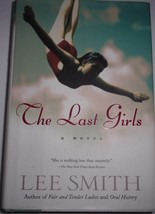 The Last Girls A Novel Lee Smith Hardcover 2002 - £2.38 GBP