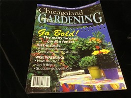 Chicagoland Gardening Magazine July/Aug 2002 Go Bold! Garden Fences - £7.97 GBP