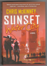 Chris Mc Kinney Sunset Water City First Ed Mystery Science Fiction Neo Noir 2023 - £14.09 GBP