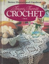 Better Homes and Gardens Forever Favorite Crochet 1984 Hardcover - £3.13 GBP