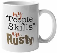 Make Your Mark Design My People Skills Are Rusty. Humor Quotes Coffee &amp; Tea Mug  - £15.68 GBP+