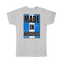 Made In Honduras : Gift T-Shirt Flag Retro Artistic Honduran Expat Country - £19.74 GBP