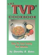 The TVP Cookbook: Using the Quick-Cooking Meat Substitute Dorothy R. Bates - $169.16 MXN