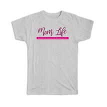 Mom Life : Gift T-Shirt Super Tired Late Worth it Mother Day Birthday Christmas - £14.37 GBP+