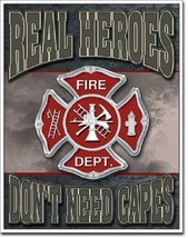 Real Heroes Don&#39;t Need Capes Fire 1st first Responders Wall Decor Metal Tin Sign - £12.82 GBP