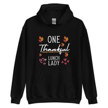 One Thankful Lunch Lady Hoodie | Thanksgiving Lunch Lady Appreciation Gi... - £26.14 GBP+