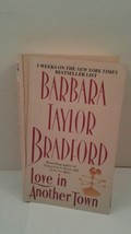 Love in Another Town by Barbara Taylor Bradford (1995, Paperback) - $0.99