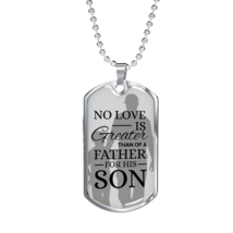 No Love Is Greater Than Of A Father Necklace Stainless Steel or 18k Gold... - $47.45+