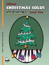 Christmas Solos: Level 5 Upper Intermediate Level Schaum, Wesley - £9.27 GBP