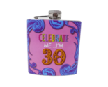 Grassland Road Graphic Flask - New - &quot;Celebrate Me...I&#39;m 30&quot; - $9.99