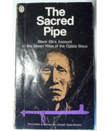 The Sacred Pipe - Black Elk&#39;s Account of 7 Rites Of Oglala Sioux 1972 Pa... - $13.33 CAD