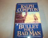 Ralph Compton Bullet For a Bad Man Compton, Ralph and Robbins, David - $2.93