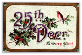 25th Dicembre A Merry Christmas Agrifoglio Sparrow Goffrato DB Cartolina A16 - £4.02 GBP