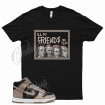 Black FRIENDS T Shirt for Dunk High Moon Fossil Beige Air Force  - £20.49 GBP+