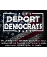 Deport Democrats Funny Car Truck Window Vinyl Decal US Seller MAGA - $6.72+